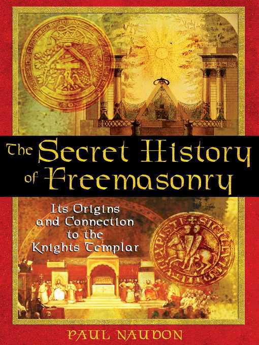Title details for The Secret History of Freemasonry by Paul Naudon - Available